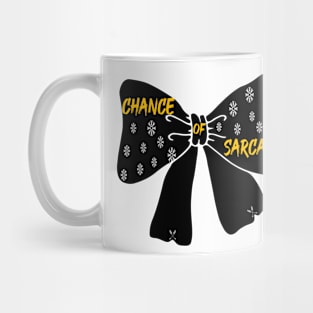 Chance Of Sarcasm Mug